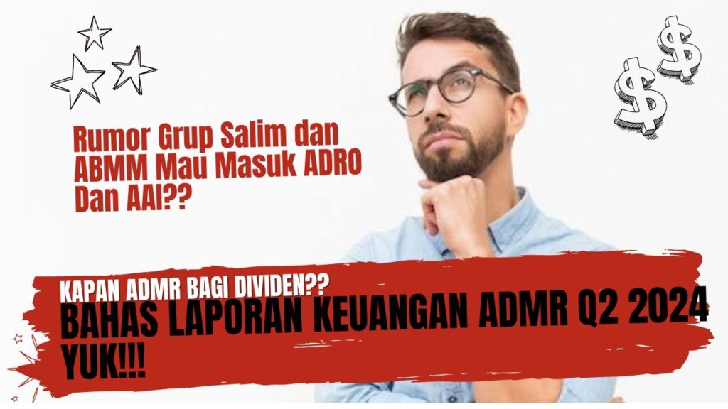 ADMR Dan ADRO Masuk Ex Dividen 28 April 2026, Ini Batas Akhir Kejar Cuan Saham Tambang