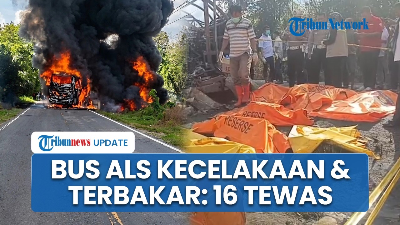 Bus ALS Terbakar Usai Tabrak Tangki BBM, Polisi Temukan Tabung Gas dan 2 Motor di Muatan