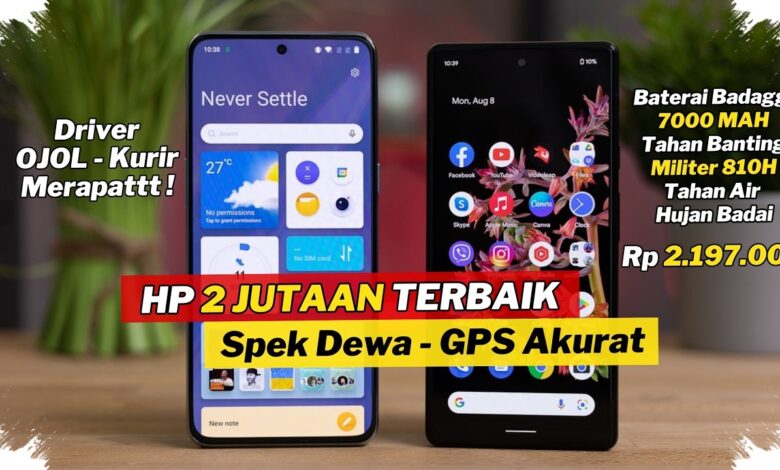 7 HP Rp 2 Jutaan untuk Ojol, Baterai 7.000 mAh dan GPS Jadi Andalan