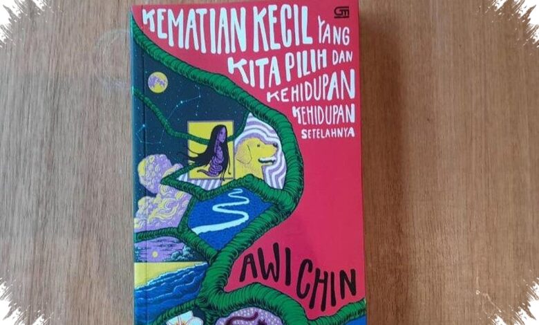 Kematian Kecil yang Kita Pilih, Saat Kehilangan Mengubah Hidup Tanpa Banyak Suara